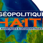 Geopolitique Haiti Avantages Désavantages