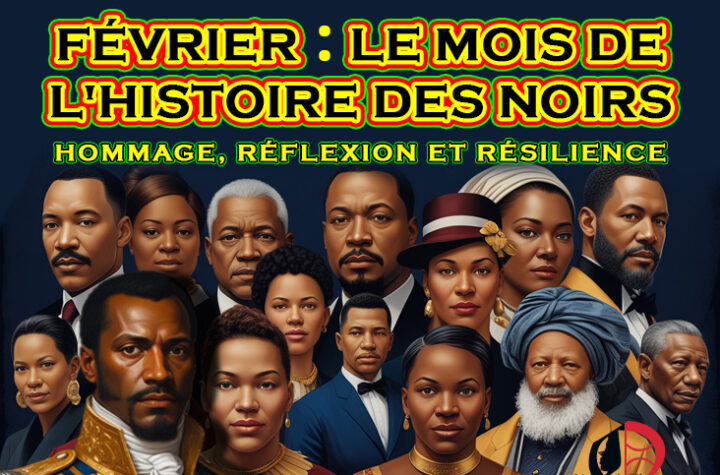 Février : Le Mois de l'Histoire des Noirs