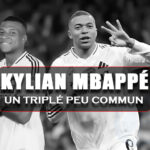 Kylian Mbappe Un triplé peu commun