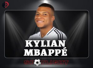 Spotlight Kylian Mbappé